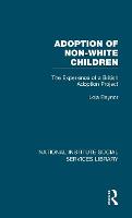 Adoption of Non-White Children: The Experience of a British Adoption Project