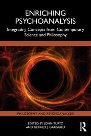 Enriching Psychoanalysis: Integrating Concepts from Contemporary Science and Philosophy