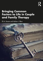 Bringing Common Factors to Life in Couple and Family Therapy 