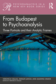 From Budapest to Psychoanalysis: Three Portraits and their Analytic Frames