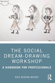 The Social Dream-Drawing Workshop: A Handbook for Professionals 
