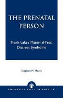 The Prenatal Person: Frank Lake's Maternal-Fetal Distress Syndrome