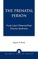 The Prenatal Person: Frank Lake's Maternal-Fetal Distress Syndrome