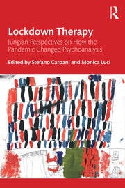 Lockdown Therapy: Jungian Perspectives on How the Pandemic Changed Psychoanalysis 