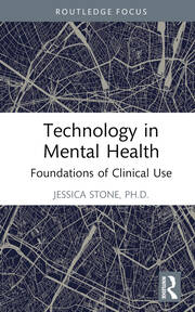 Technology in Mental Health: Foundations of Clinical Use