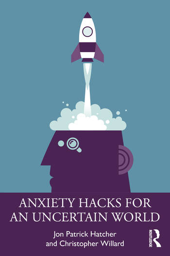 Anxiety Hacks for an Uncertain World 