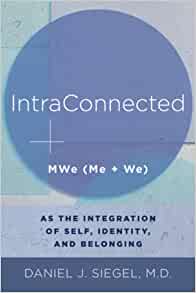IntraConnected: MWe (Me + We) as the Integration of Belonging and Identity