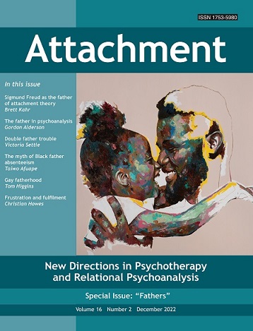 Attachment: New Directions in Psychotherapy and Relational Psychoanalysis - Vol.16 No.2: Special issue – Fathers