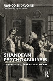 Shandean Psychoanalysis: Tristram Shandy, Madness and Trauma 