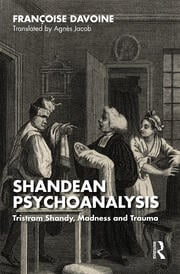 Shandean Psychoanalysis: Tristram Shandy, Madness and Trauma