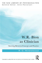 W. R. Bion as Clinician: Steering Between Concept and Practice