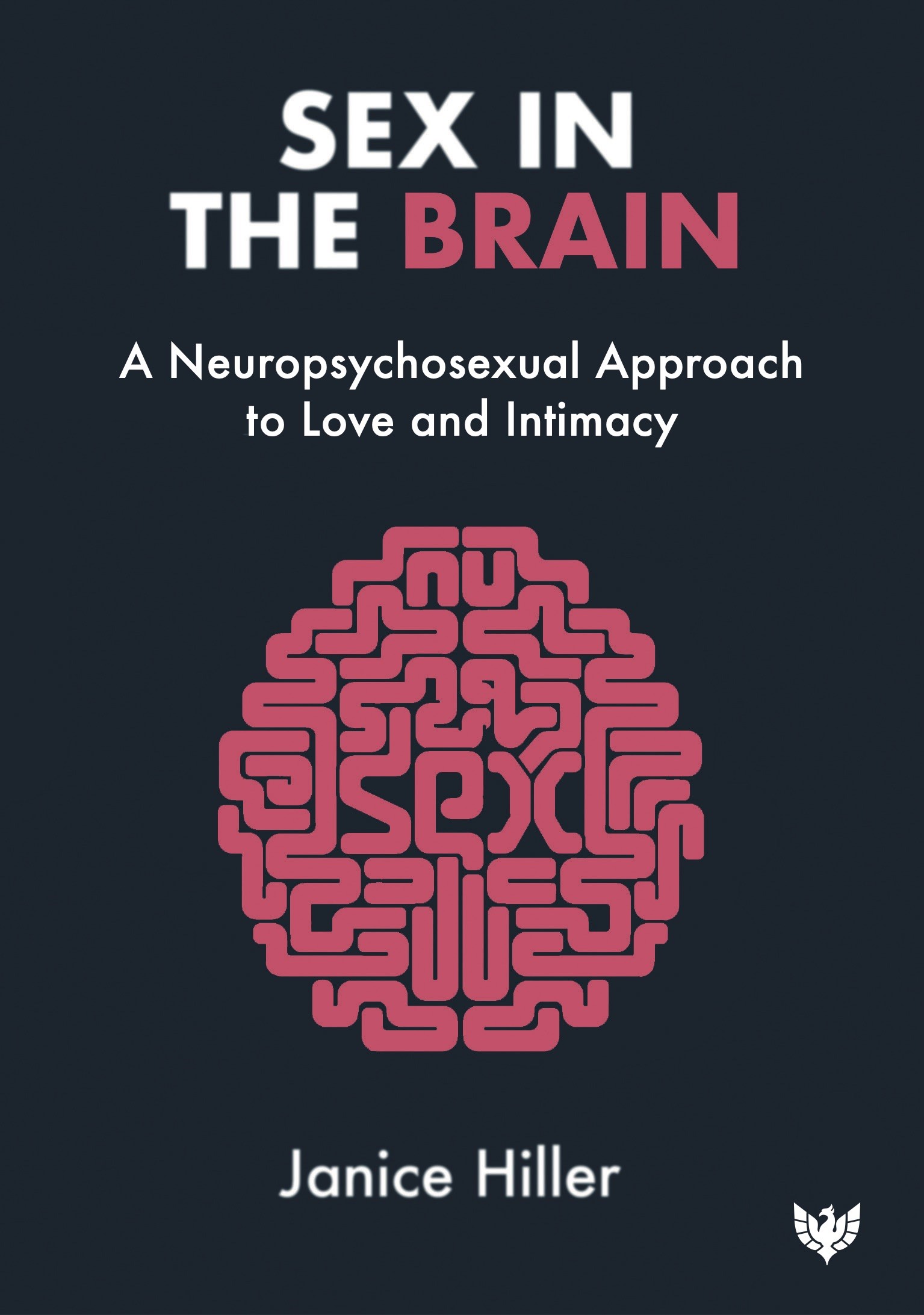 Sex in the Brain: A Neuropsychosexual Approach to Love and Intimacy
