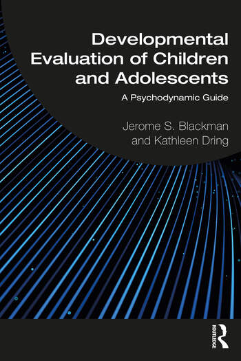 Developmental Evaluation of Children and Adolescents: A Psychodynamic Guide 