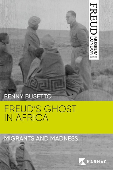 Freud's Ghost in Africa: Migrants and Madness 