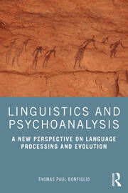 Linguistics and Psychoanalysis: A New Perspective on Language Processing and Evolution