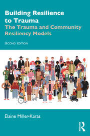 Building Resilience to Trauma: The Trauma and Community Resiliency Models 