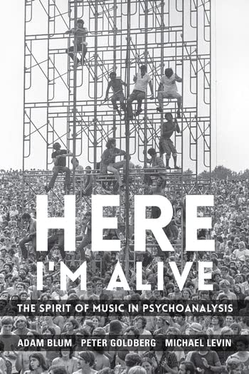 Here I'm Alive: The Spirit of Music in Psychoanalysis