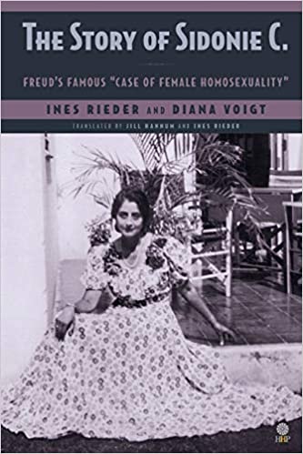 The Story of Sidonie C.: Freud's famous case of 'female homosexuality' 