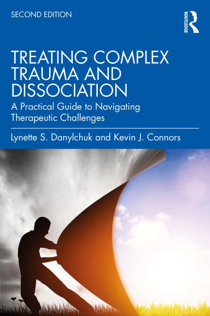 Treating Complex Trauma and Dissociation: A Practical Guide to Navigating Therapeutic Challenges (2nd Edition)