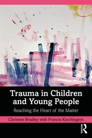 Trauma in Children and Young People: Reaching the Heart of the Matter