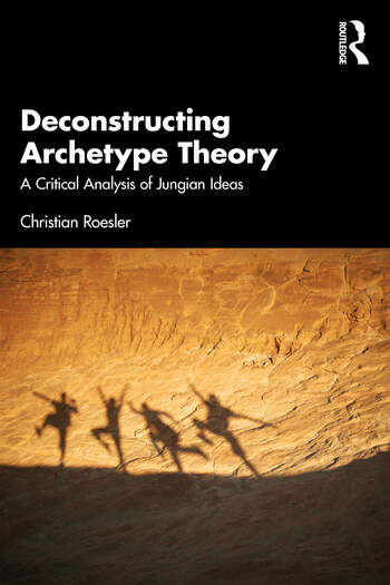 Deconstructing Archetype Theory: A Critical Analysis of Jungian Ideas