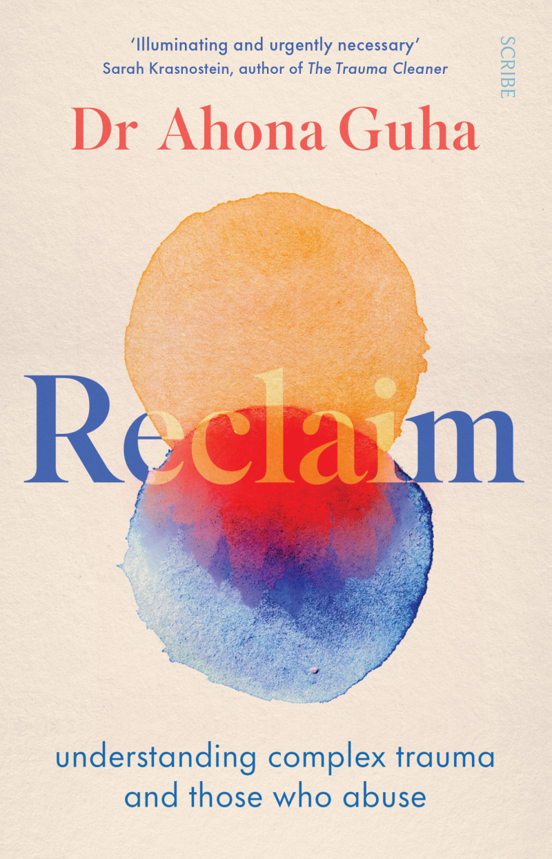 Reclaim: Understanding Complex Trauma and Those Who Abuse