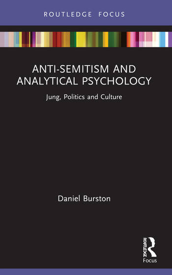 Anti-Semitism and Analytical Psychology: Jung, Politics and Culture