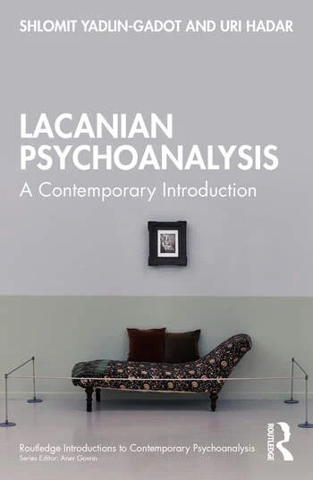 Lacanian Psychoanalysis: A Contemporary Introduction