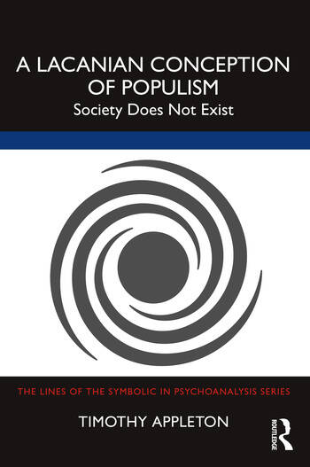 A Lacanian Conception of Populism: Society Does Not Exist