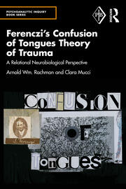 Ferenczi's Confusion of Tongues Theory of Trauma: A Relational Neurobiological Perspective