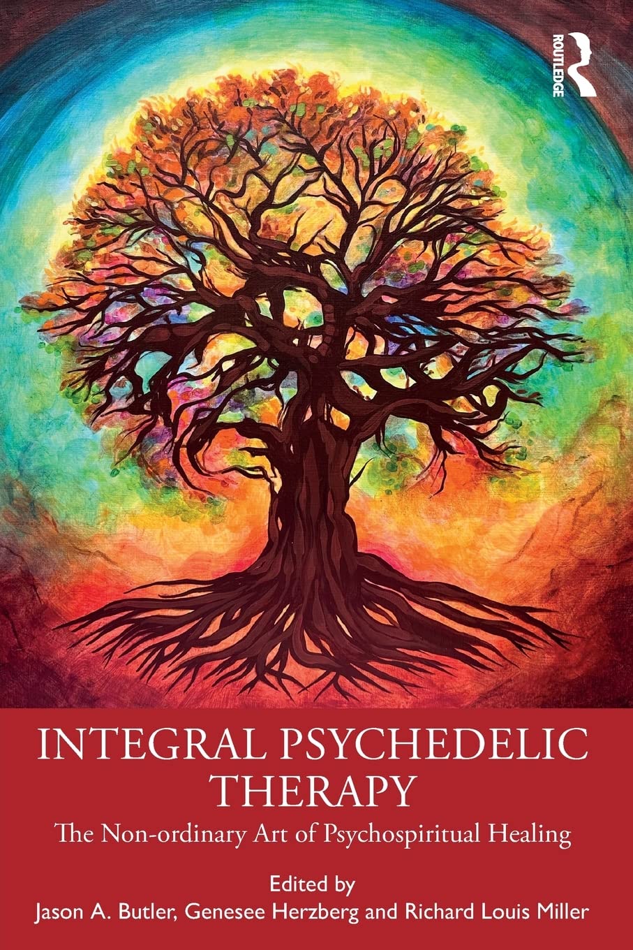 Integral Psychedelic Therapy: The Non-Ordinary Art of Psychospiritual Healing