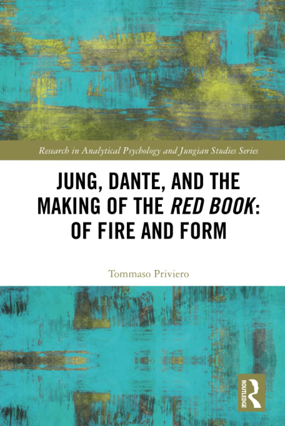 Jung, Dante, and the Making of the Red Book: Of Fire and Form