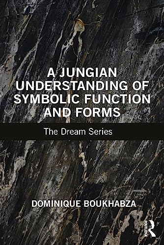 A Jungian Understanding of Symbolic Function and Forms: The Dream Series