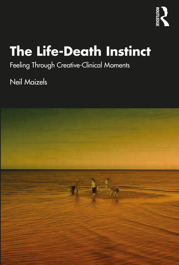 The Life-Death Instinct: Feeling Through Creative-Clinical Moments