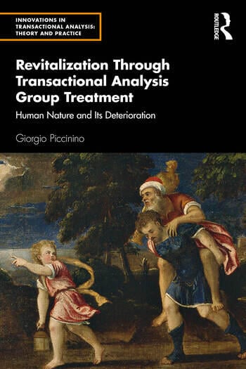 Revitalization Through Transactional Analysis Group Treatment: Human Nature and Its Deterioration