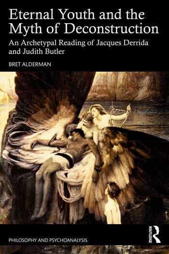 Eternal Youth and the Myth of Deconstruction: An Archetypal Reading of Jacques Derrida and Judith Butler
