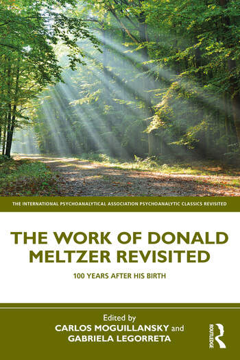 The Work of Donald Meltzer Revisited: 100 Years After His Birth