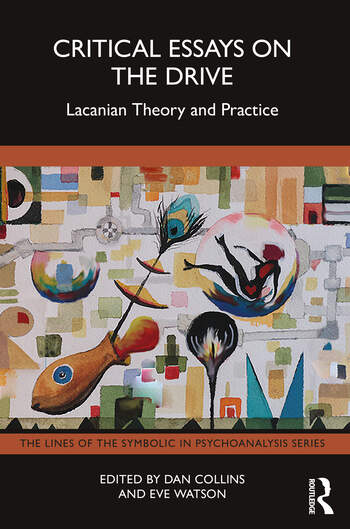Critical Essays on the Drive: Lacanian Theory and Practice
