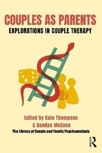 Couples as Parents: Explorations in Couple Therapy