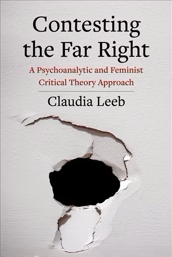 Contesting the Far Right: A Psychoanalytic and Feminist Critical Theory Approach