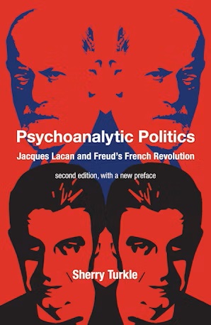Psychoanalytic Politics: Jacques Lacan and Freud's French Revolution