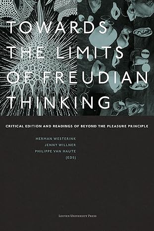 Towards the Limits of Freudian Thinking: Critical Edition and Readings of Beyond the Pleasure Principle