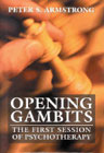 Opening gambits: The first session of psychotherapy