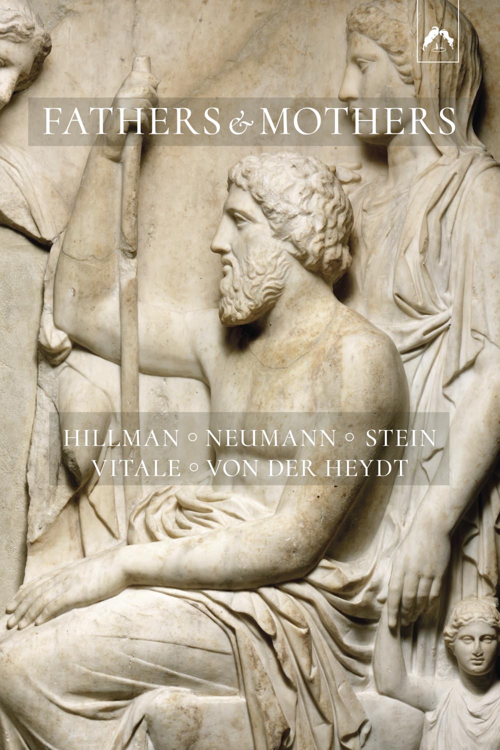 Fathers and Mothers: Five Papers on the Archetypal Background of Family Psychology