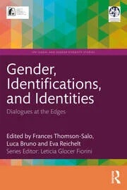Gender, Identifications, and Identities: Dialogues at the Edges