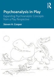 Psychoanalysis in Play: Expanding Psychoanalytic Concepts from a Play Perspective
