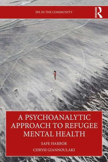A Psychoanalytic Approach to Refugee Mental Health: Safe Harbor