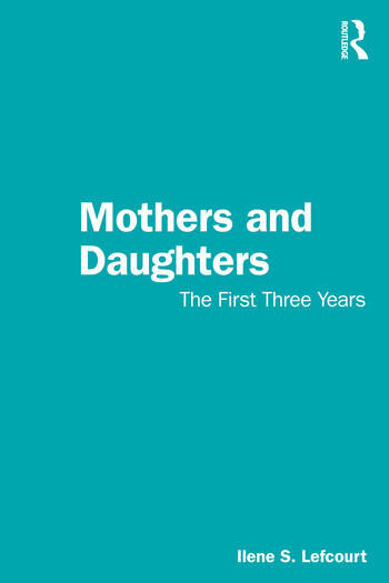 Mothers and Daughters: The First Three Years