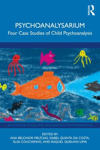Psychoanalysarium: Four Case Studies of Child Psychoanalysis