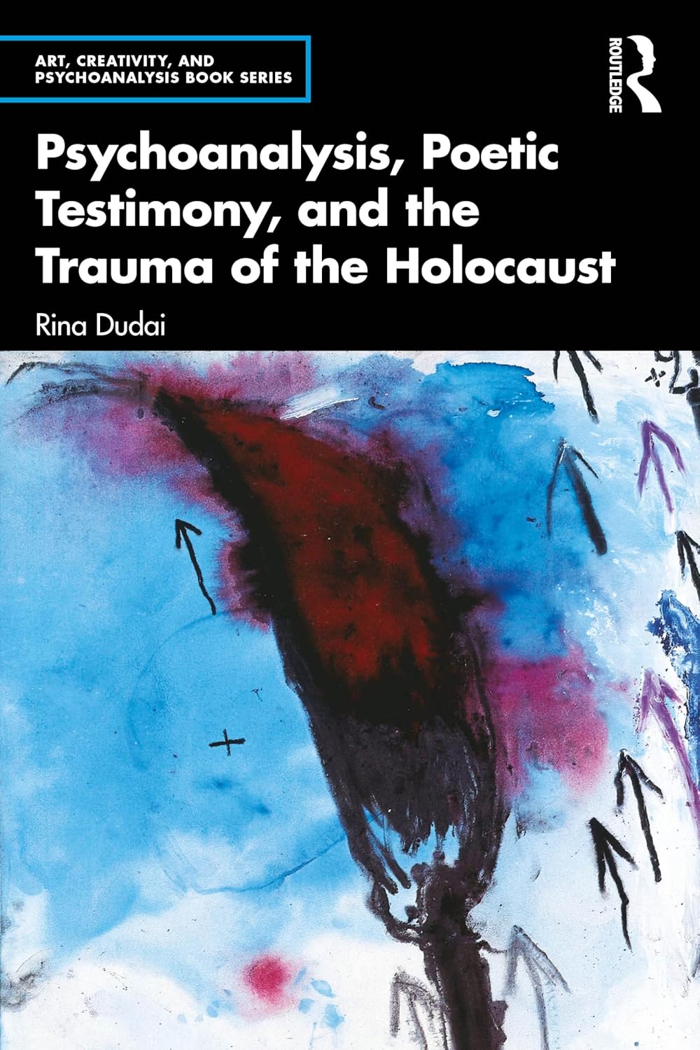 Psychoanalysis, Poetic Testimony and the Trauma of the Holocaust